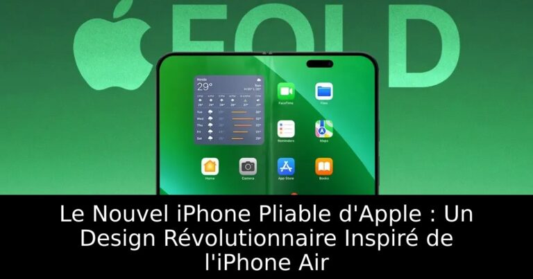 Le Nouvel iPhone Pliable d&rsquo;Apple : Un Design Révolutionnaire Inspiré de l&rsquo;iPhone Air