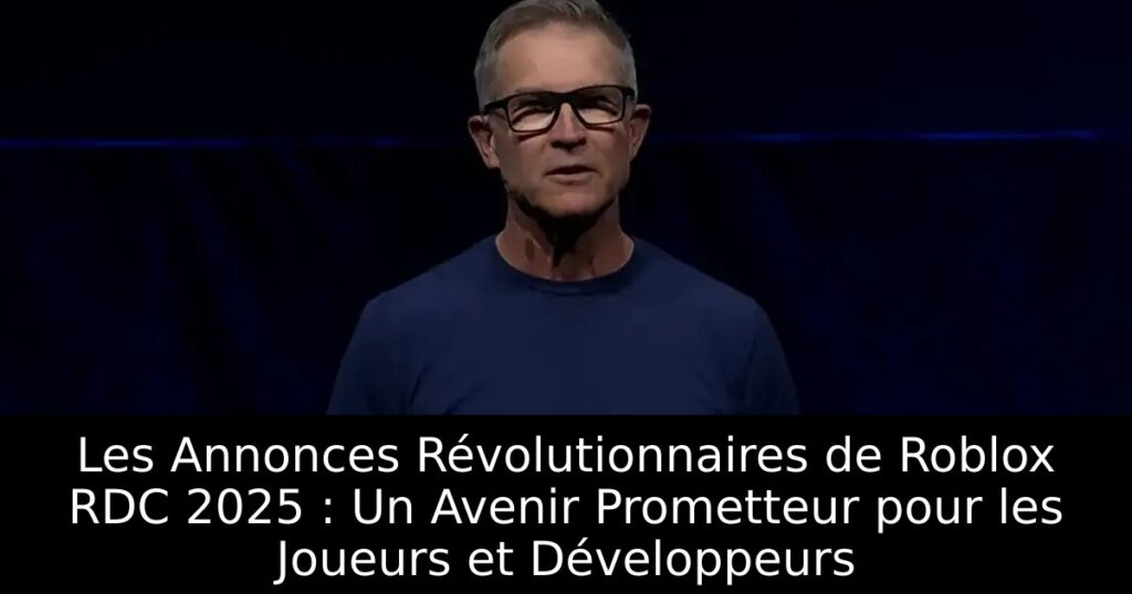 Les Annonces Révolutionnaires de Roblox RDC 2025 : Un Avenir Prometteur pour les Joueurs et Développeurs