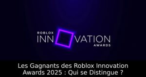 Les Gagnants des Roblox Innovation Awards 2025 : Qui se Distingue ?