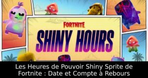 Les Heures de Pouvoir Shiny Sprite de Fortnite : Date et Compte à Rebours