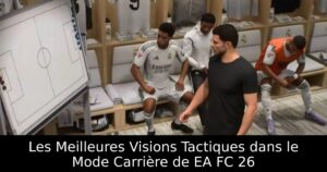 Les Meilleures Visions Tactiques dans le Mode Carrière de EA FC 26