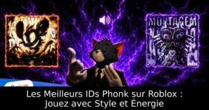 Les Meilleurs IDs Phonk sur Roblox : Jouez avec Style et Énergie
