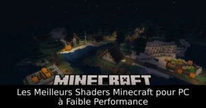 Les Meilleurs Shaders Minecraft pour PC à Faible Performance