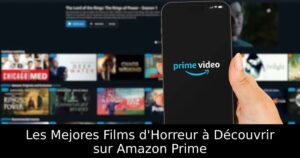 Les Mejores Films d&rsquo;Horreur à Découvrir sur Amazon Prime