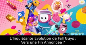 L&rsquo;Inquiétante Evolution de Fall Guys : Vers une Fin Annoncée ?