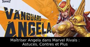 Maîtriser Angela dans Marvel Rivals : Astuces, Contres et Plus