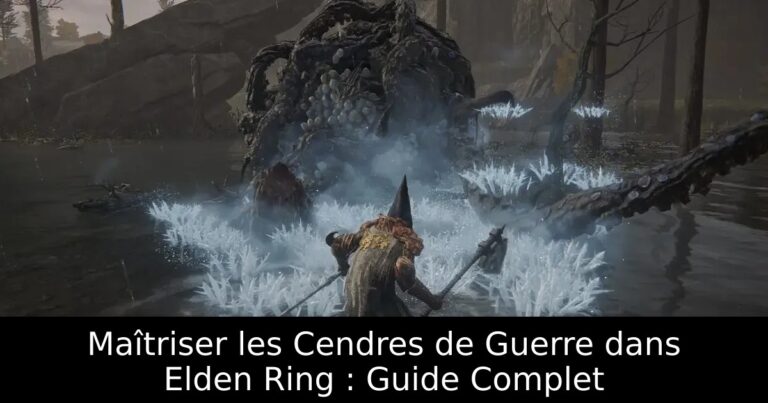Maîtriser les Cendres de Guerre dans Elden Ring : Guide Complet