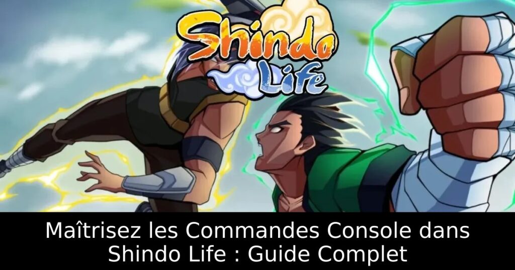 Maîtrisez les Commandes Console dans Shindo Life : Guide Complet