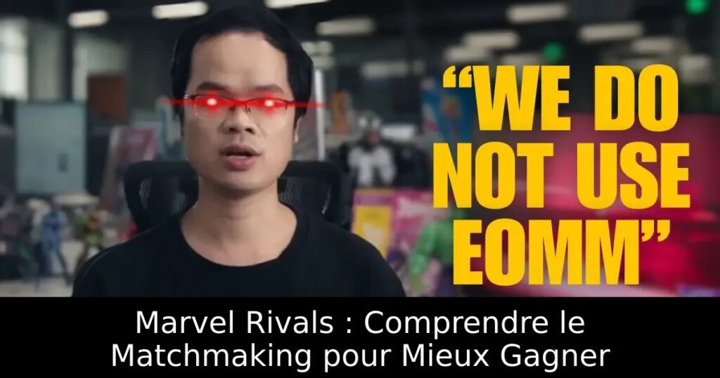 Marvel Rivals : Comprendre le Matchmaking pour Mieux Gagner