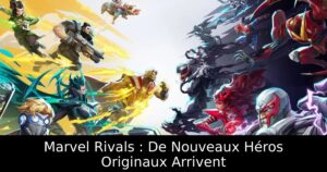 Marvel Rivals : De Nouveaux Héros Originaux Arrivent