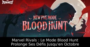Marvel Rivals : Le Mode Blood Hunt Prolonge Ses Défis Jusqu&rsquo;en Octobre