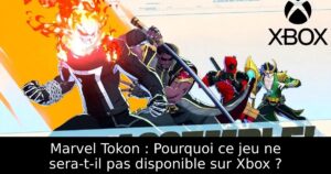 Marvel Tokon : Pourquoi ce jeu ne sera-t-il pas disponible sur Xbox ?