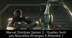 Marvel Zombies Saison 2 : Quelles Sont Les Nouvelles Étranges À Attendre ?