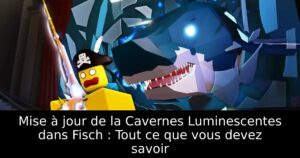 Mise à jour de la Cavernes Luminescentes dans Fisch : Tout ce que vous devez savoir