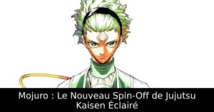 Mojuro : Le Nouveau Spin-Off de Jujutsu Kaisen Éclairé