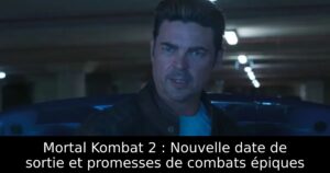 Mortal Kombat 2 : Nouvelle date de sortie et promesses de combats épiques