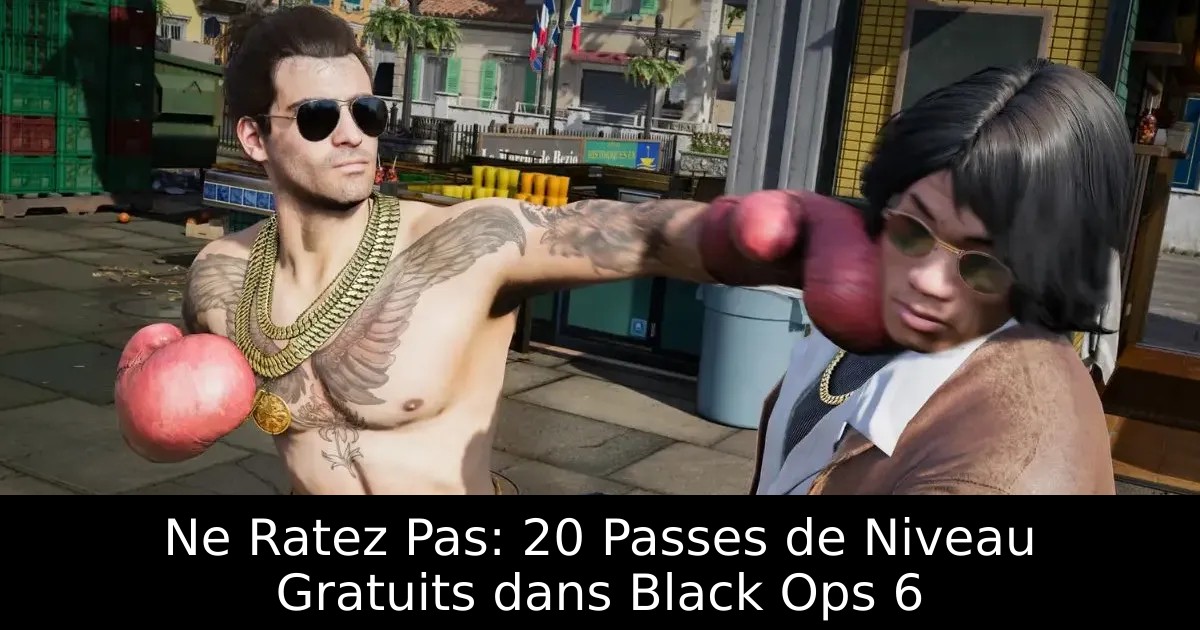 Ne Ratez Pas: 20 Passes de Niveau Gratuits dans Black Ops 6