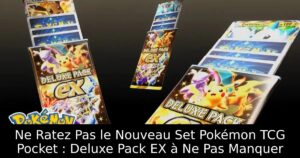 Ne Ratez Pas le Nouveau Set Pokémon TCG Pocket : Deluxe Pack EX à Ne Pas Manquer