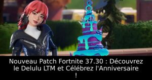 Nouveau Patch Fortnite 37.30 : Découvrez le Delulu LTM et Célébrez l&rsquo;Anniversaire !