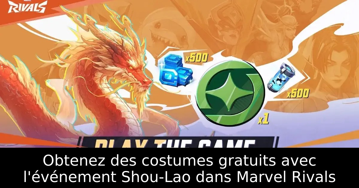 Obtenez des costumes gratuits avec l&rsquo;événement Shou-Lao dans Marvel Rivals