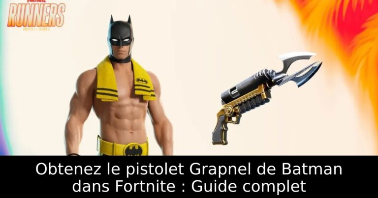Obtenez le pistolet Grapnel de Batman dans Fortnite : Guide complet