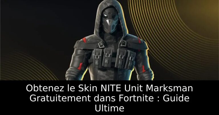 Obtenez le Skin NITE Unit Marksman Gratuitement dans Fortnite : Guide Ultime