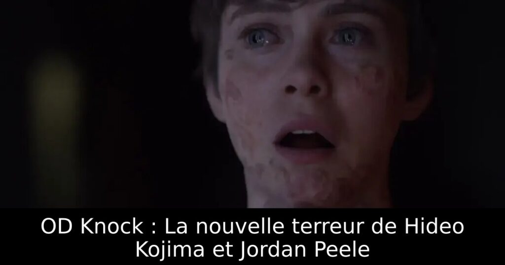 OD Knock : La nouvelle terreur de Hideo Kojima et Jordan Peele