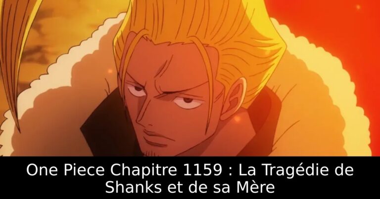 One Piece Chapitre 1159 : La Tragédie de Shanks et de sa Mère