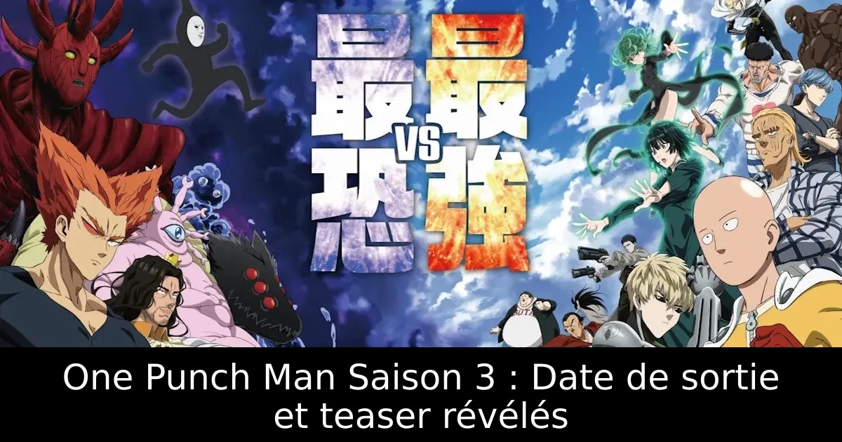One Punch Man Saison 3 : Date de sortie et teaser révélés