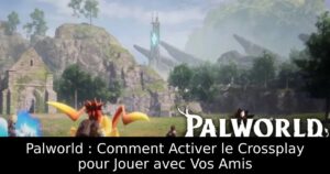 Palworld : Comment Activer le Crossplay pour Jouer avec Vos Amis
