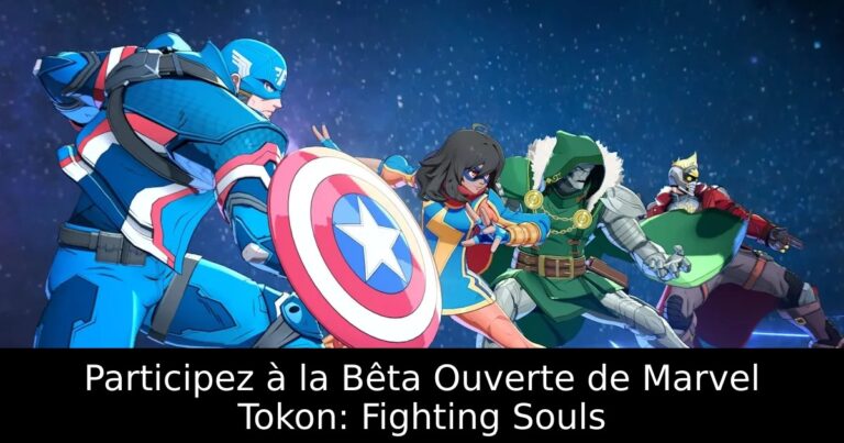 Participez à la Bêta Ouverte de Marvel Tokon: Fighting Souls