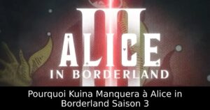 Pourquoi Kuina Manquera à Alice in Borderland Saison 3