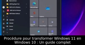 Procédure pour transformer Windows 11 en Windows 10 : Un guide complet