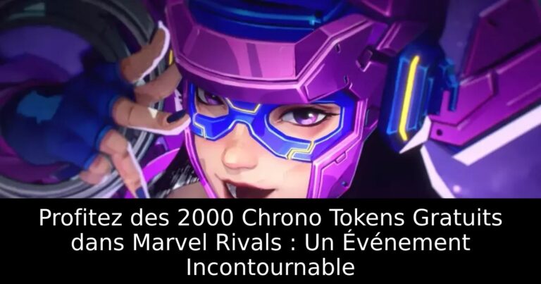Profitez des 2000 Chrono Tokens Gratuits dans Marvel Rivals : Un Événement Incontournable