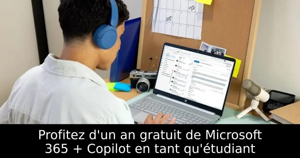 Profitez d&rsquo;un an gratuit de Microsoft 365 + Copilot en tant qu&rsquo;étudiant