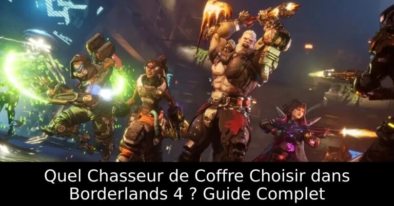 Quel Chasseur de Coffre Choisir dans Borderlands 4 ? Guide Complet