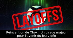 Réinvention de Xbox : Un virage majeur pour l&rsquo;avenir du jeu vidéo