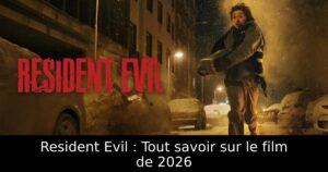 Resident Evil : Tout savoir sur le film de 2026