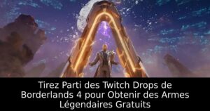 Tirez Parti des Twitch Drops de Borderlands 4 pour Obtenir des Armes Légendaires Gratuits
