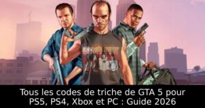 Tous les codes de triche de GTA 5 pour PS5, PS4, Xbox et PC : Guide 2026