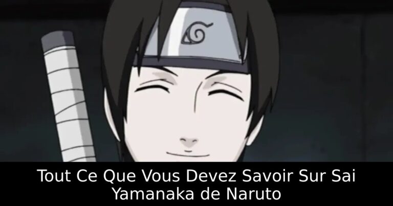 Tout Ce Que Vous Devez Savoir Sur Sai Yamanaka de Naruto
