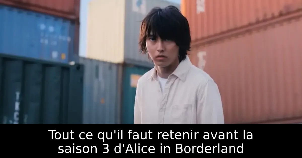 Tout ce qu&rsquo;il faut retenir avant la saison 3 d&rsquo;Alice in Borderland