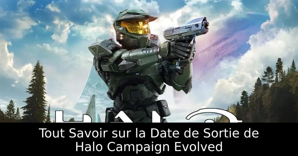 Tout Savoir sur la Date de Sortie de Halo Campaign Evolved