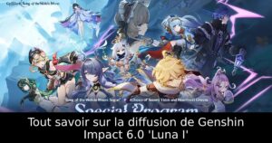 Tout savoir sur la diffusion de Genshin Impact 6.0 &lsquo;Luna I&rsquo;