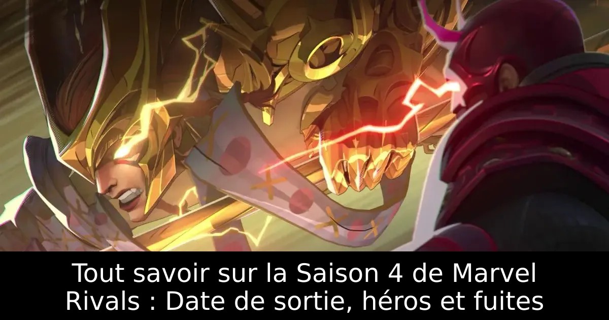 Tout savoir sur la Saison 4 de Marvel Rivals : Date de sortie, héros et fuites