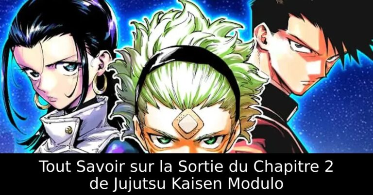 Tout Savoir sur la Sortie du Chapitre 2 de Jujutsu Kaisen Modulo