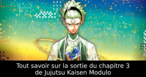 Tout savoir sur la sortie du chapitre 3 de Jujutsu Kaisen Modulo