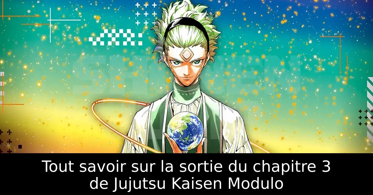 Tout savoir sur la sortie du chapitre 3 de Jujutsu Kaisen Modulo