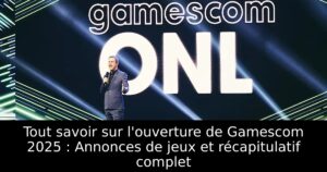 Tout savoir sur l&rsquo;ouverture de Gamescom 2025 : Annonces de jeux et récapitulatif complet