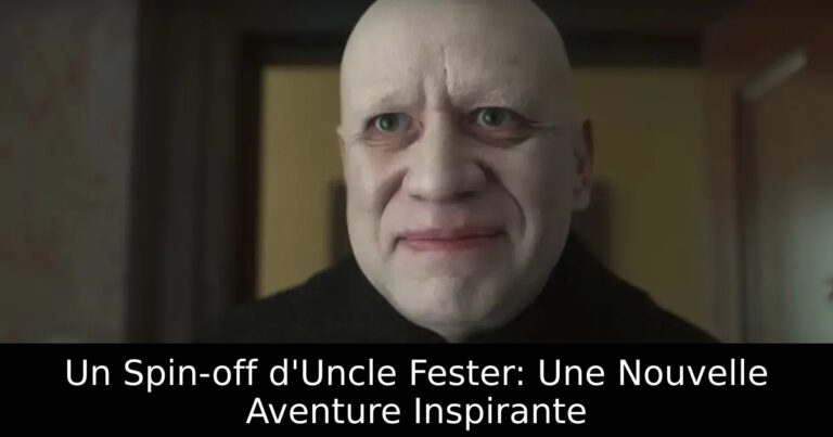 Un Spin-off d&rsquo;Uncle Fester: Une Nouvelle Aventure Inspirante